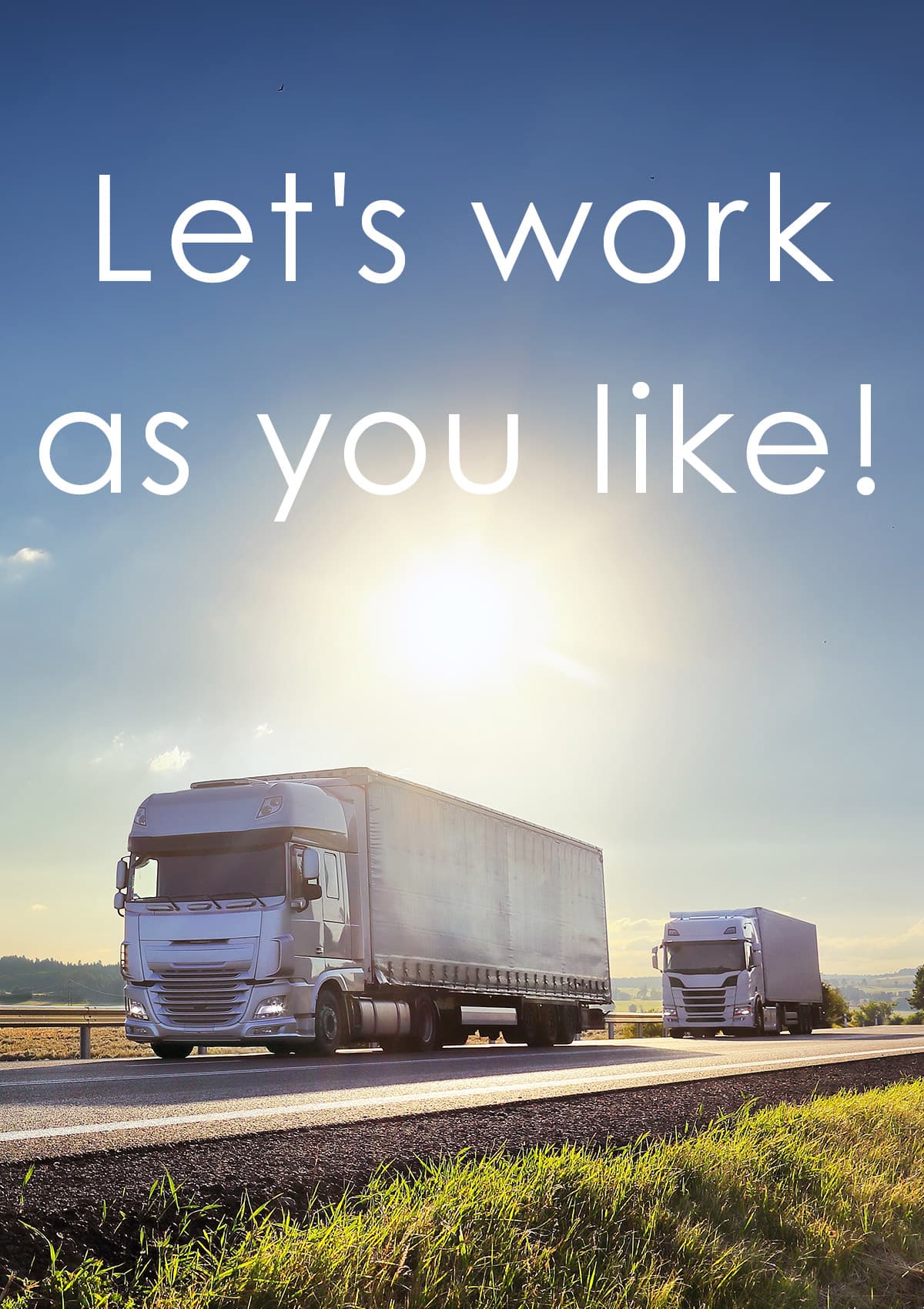 Let's work as you like!